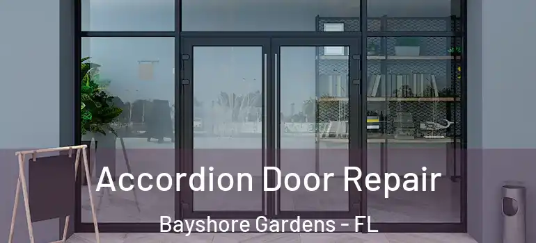  Accordion Door Repair Bayshore Gardens - FL