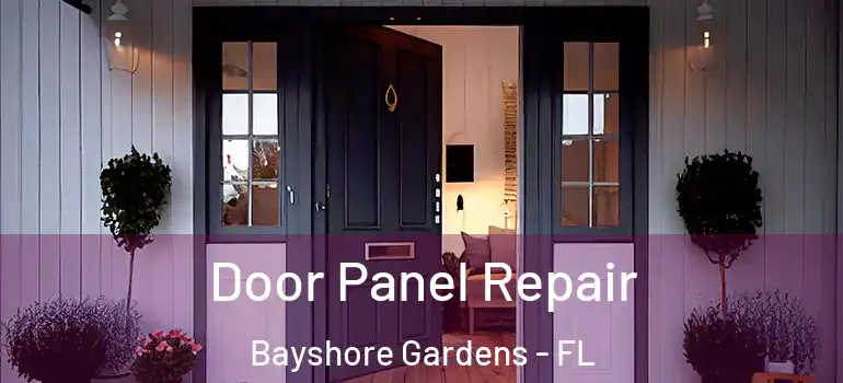  Door Panel Repair Bayshore Gardens - FL