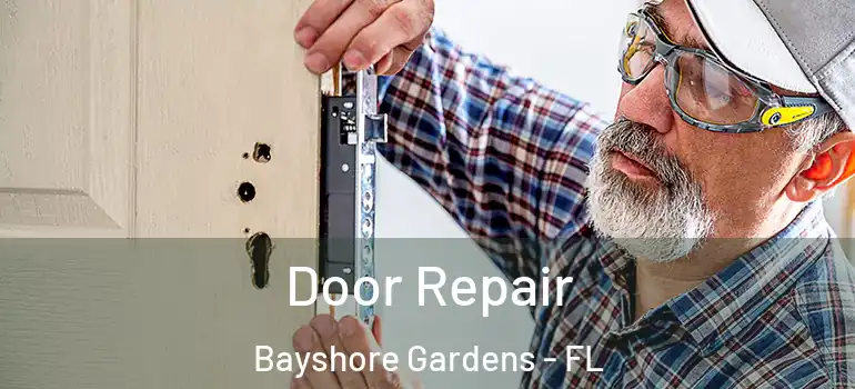  Door Repair Bayshore Gardens - FL