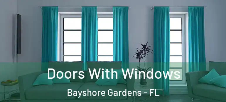  Doors With Windows Bayshore Gardens - FL
