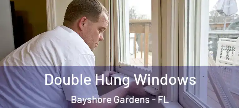  Double Hung Windows Bayshore Gardens - FL