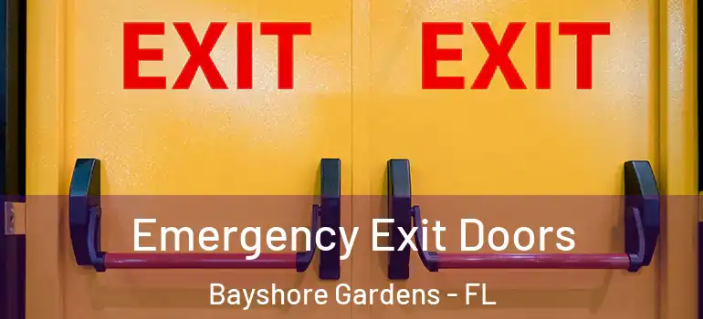  Emergency Exit Doors Bayshore Gardens - FL