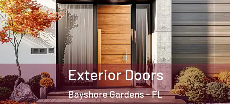  Exterior Doors Bayshore Gardens - FL