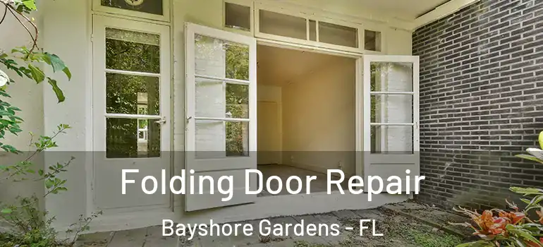 Folding Door Repair Bayshore Gardens - FL