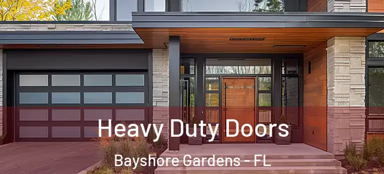  Heavy Duty Doors Bayshore Gardens - FL