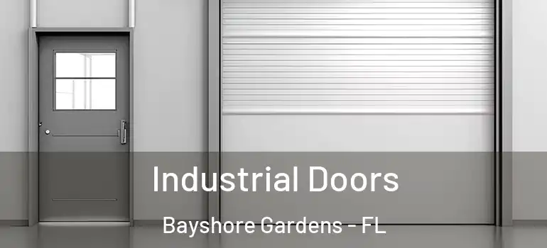 Industrial Doors Bayshore Gardens - FL