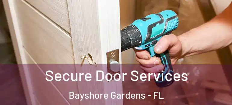  Secure Door Services Bayshore Gardens - FL
