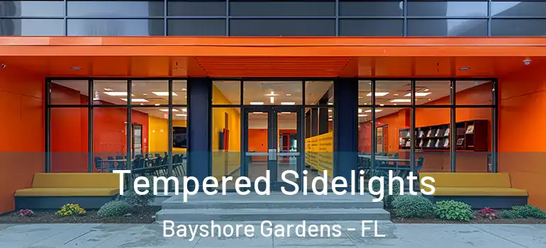  Tempered Sidelights Bayshore Gardens - FL