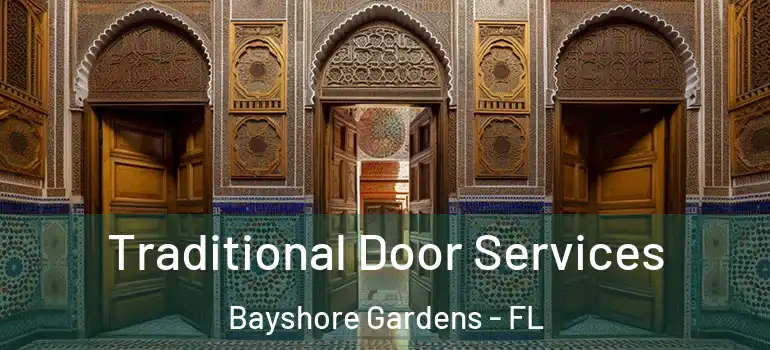  Traditional Door Services Bayshore Gardens - FL