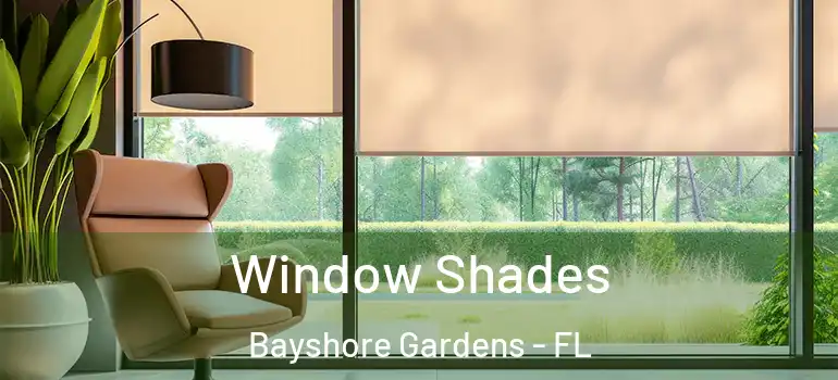  Window Shades Bayshore Gardens - FL